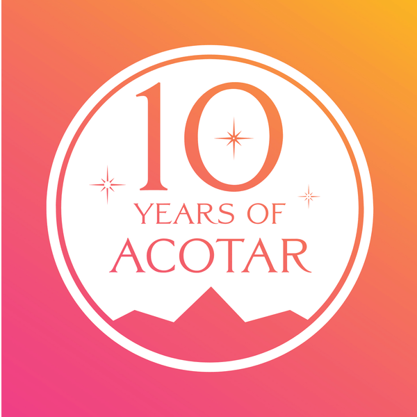 ACOTEN - A Court of Thorns and Roses 10 year celebration online party