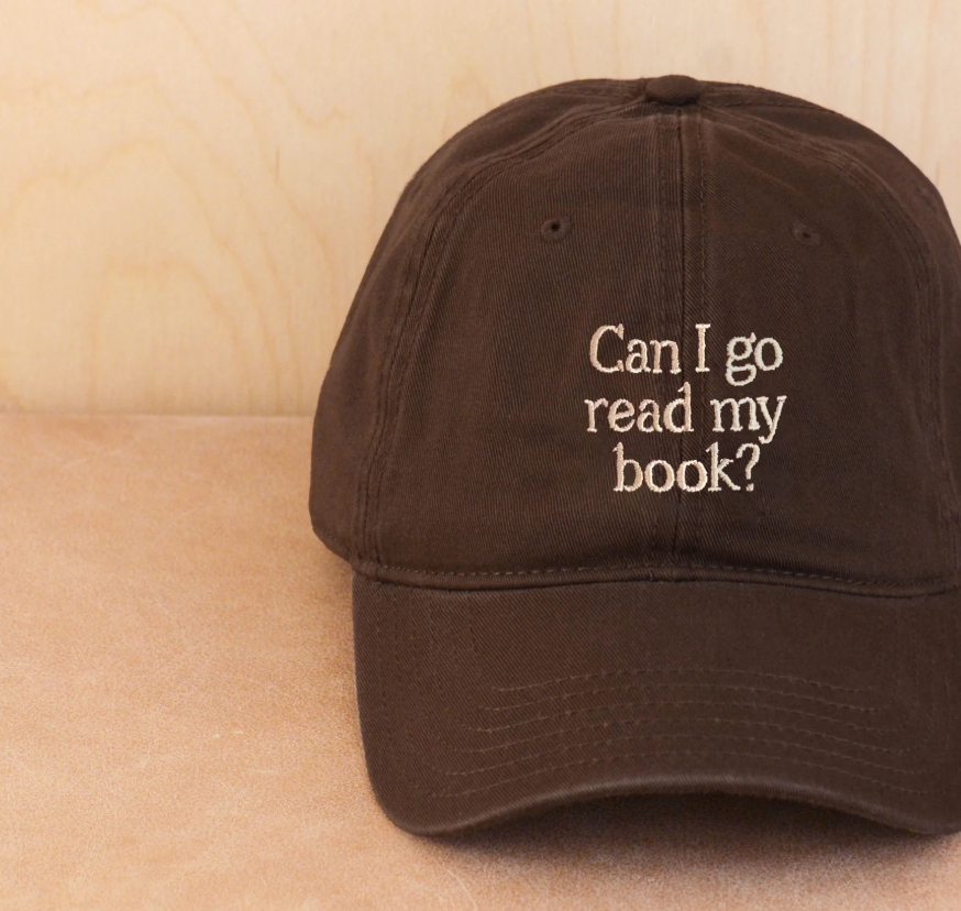 Can I go read my book? hat