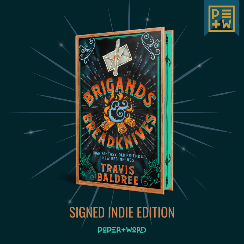 Brigands & Breadknives ✦ signed indie edition (PRE-ORDER)