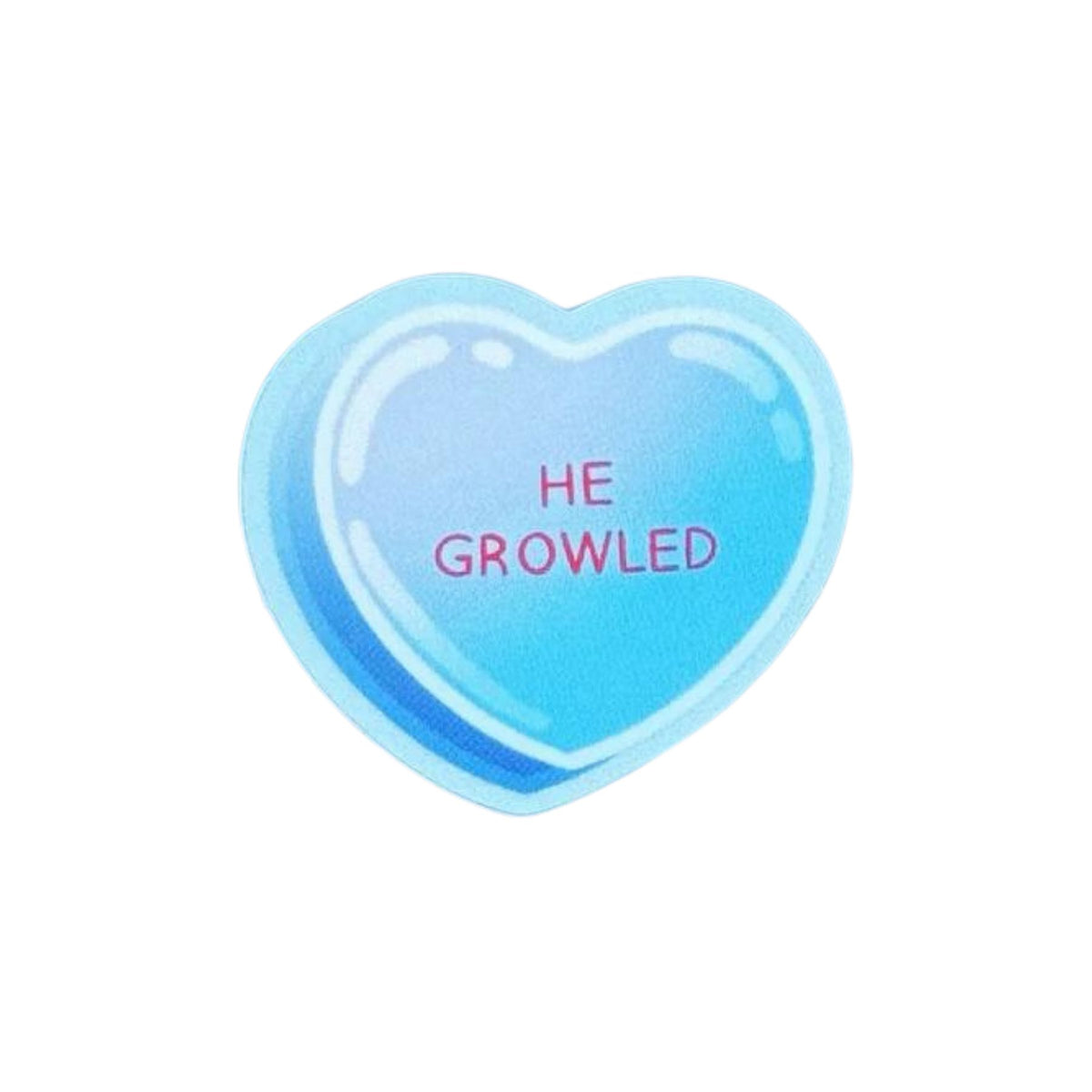 He growled candy heart sticker